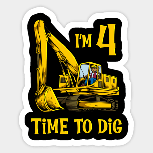 I'm 4 - time to dig - excavator 4 year old birthday Sticker